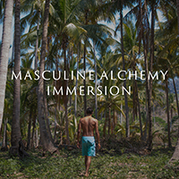 Masculine Alchemy Immersion