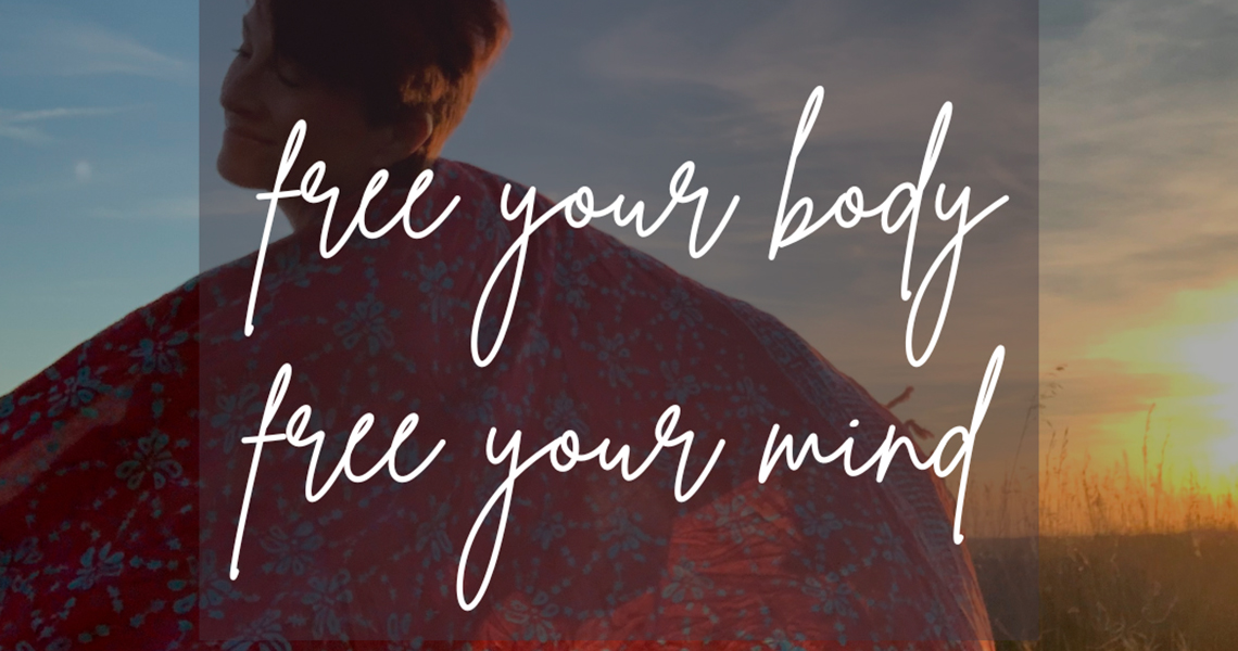 FREE YOUR BODY | FREE YOUR MIND